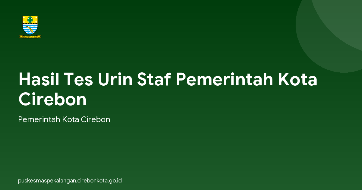Hasil Tes Urin Staf Pemerintah Kota Cirebon