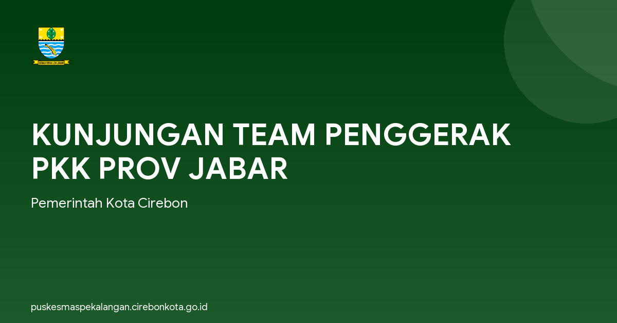 KUNJUNGAN TEAM PENGGERAK PKK PROV JABAR