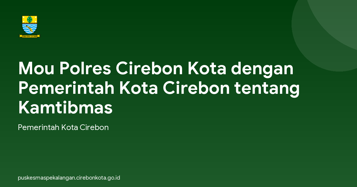 Mou Polres Cirebon Kota dengan Pemerintah Kota Cirebon tentang Kamtibmas