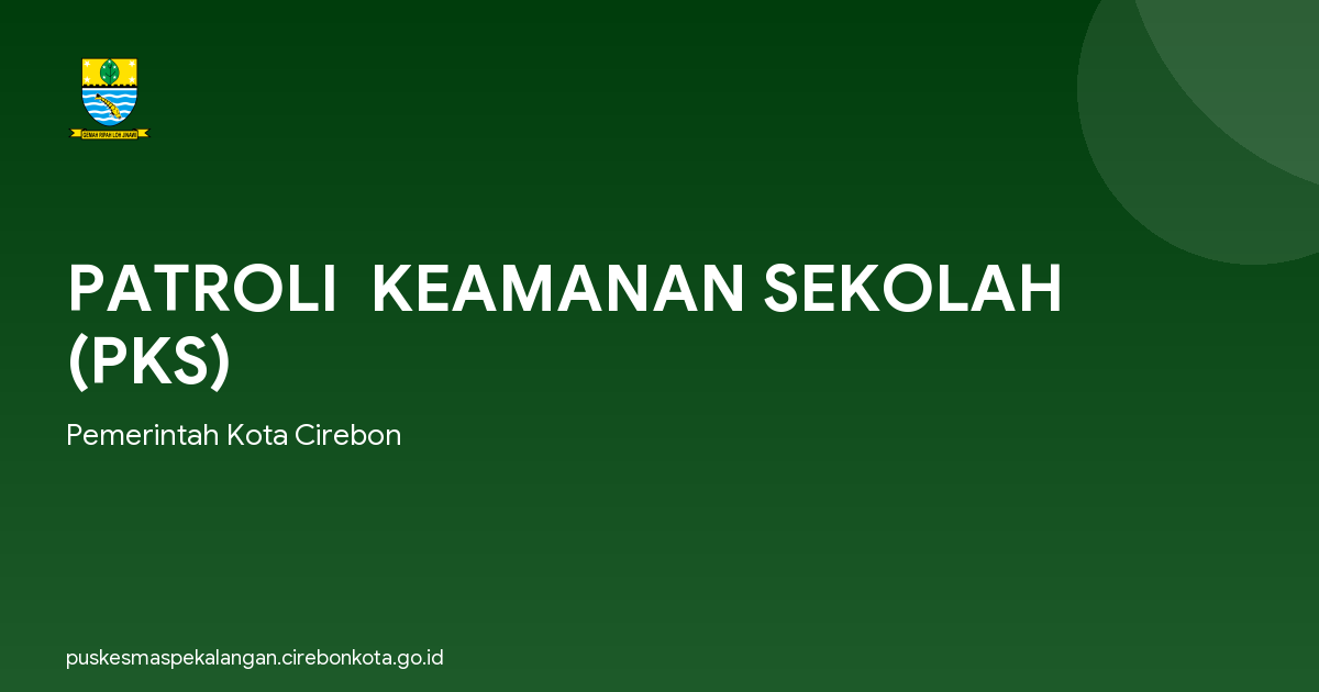 PATROLI  KEAMANAN SEKOLAH (PKS)