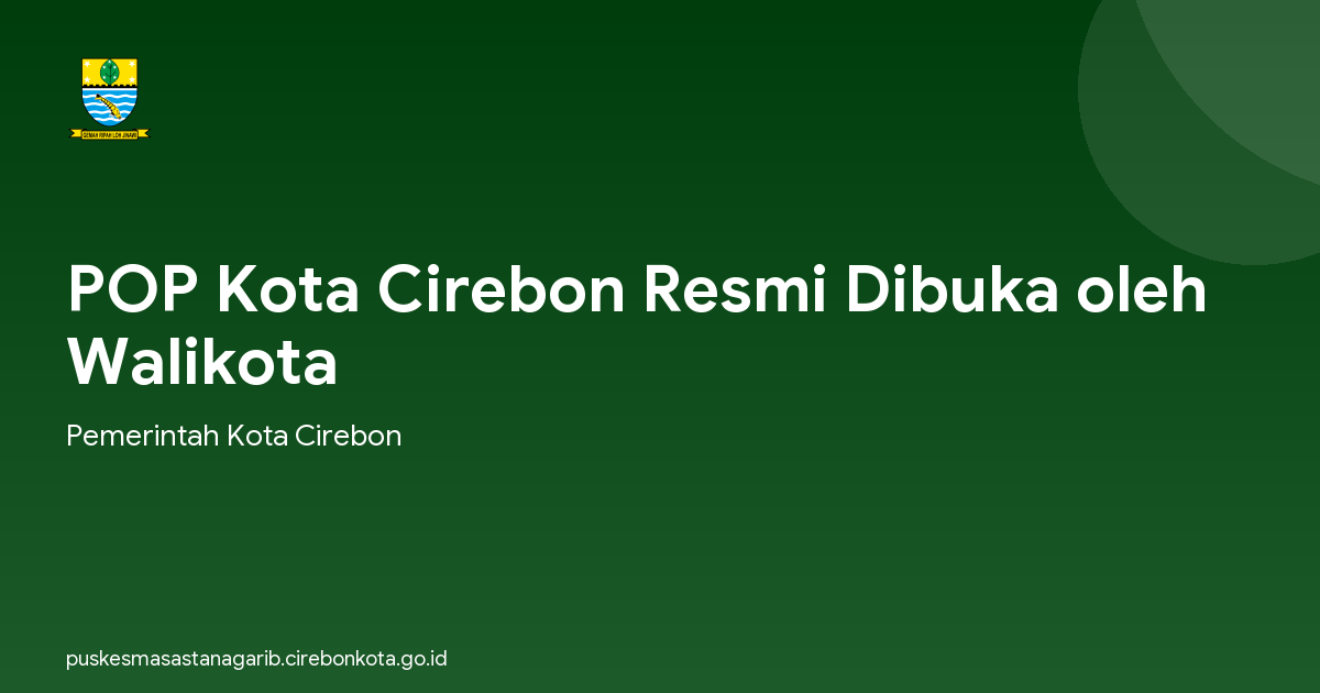 POP Kota Cirebon Resmi Dibuka oleh Walikota