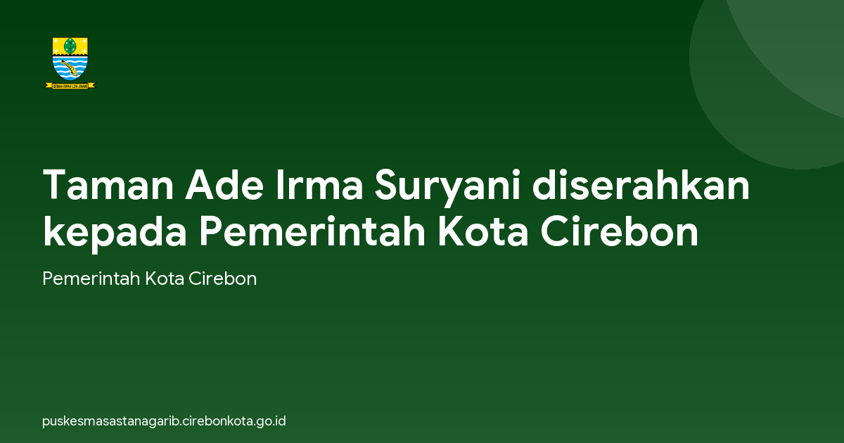 Taman Ade Irma Suryani diserahkan kepada Pemerintah Kota Cirebon